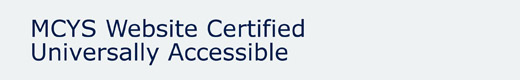 MCYS Website Certified Universally Accessible